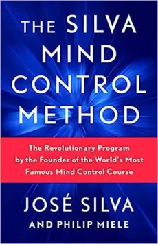 Book cover for The Silva Mind Control Method, displaying a blue abstract background with a bold red banner highlighting the groundbreaking self-improvement program.