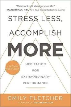 Stress Less, Accomplish More The Stress Less, Accomplish More cover displays bold text, gold geometric lines, a USA Today Bestseller badge, and the subtitle: Meditation for Extraordinary Performance.
