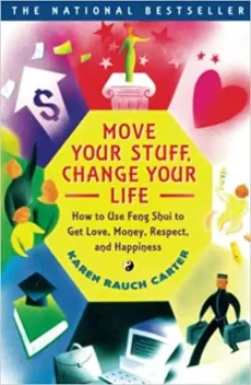 Move Your Stuff, Change Your Life Vibrant cover of Move Your Stuff, Change Your Life features colorful symbols for money, love, work, school, and home, with the bold title in bright red and yellow at the center.