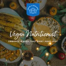 A table set with vegan dishes, corn, pie, fruit, and pastries, with the text “Vegan Nutritionist, Embrace a skill that many have lost.” Features the Vegetarian and Vegan Nutritionist Course and a blue Centre of Excellence logo at the top.