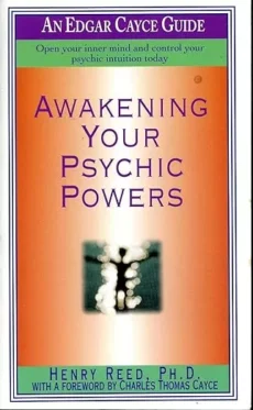 Awakening Your Psychic Powers Book cover for Awakening Your Psychic Powers by Henry Reed, Ph.D. shows a blurred image of a meditating person with purple and green borders. Subtitle: An Edgar Cayce Guide to awakening your psychic powers.