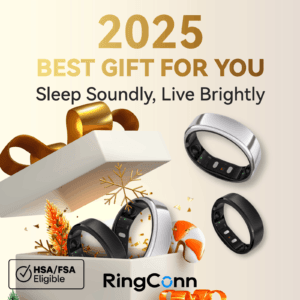 A white gift box with a gold ribbon spills out three Ringconn Rings in silver, black, and gray. Text reads: “2025 Best Gift For You. Sleep Soundly, Live Brightly.” HSA/FSA eligible label and RingConn logo appear below.