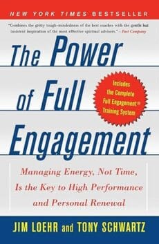 The cover of The Power of Full Engagement by Jim Loehr and Tony Schwartz features the subtitle: Managing Energy, Not Time, Is the Key to High Performance and Personal Renewal.