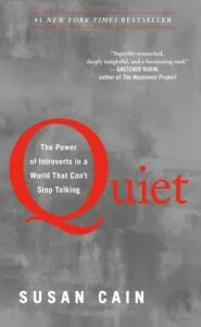Book cover for Quiet by Susan Cain, featuring a large red Q on a gray background with the subtitle, The Power of Introverts in a World That Can't Stop Talking. A praise quote appears at the top, emphasizing the impact of Quiet.